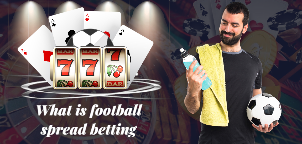 What is Football Spread Betting