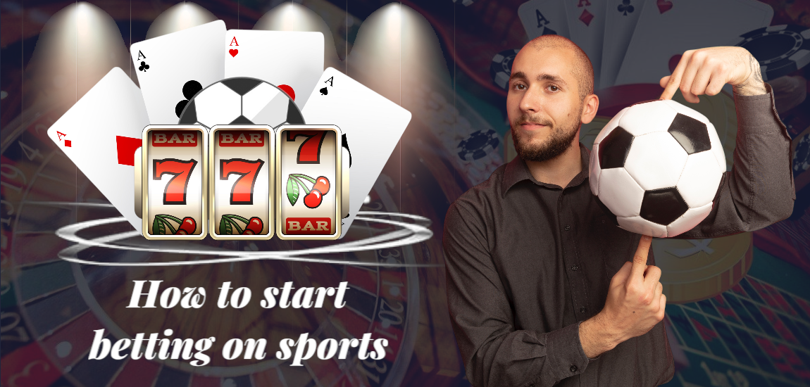 How to Start Betting on Sports